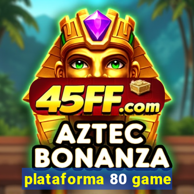 plataforma 80 game